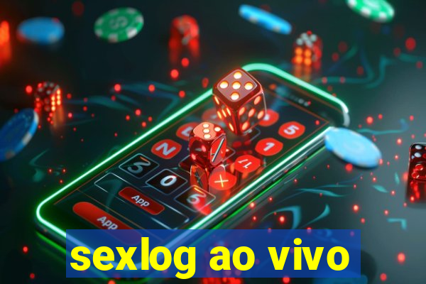 sexlog ao vivo